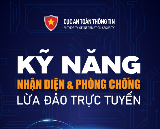 KỸ NĂNG  NHẬN DIỆN VÀ PHÒNG CHỐNG LỪA ĐẢO TRỰC TUYẾN